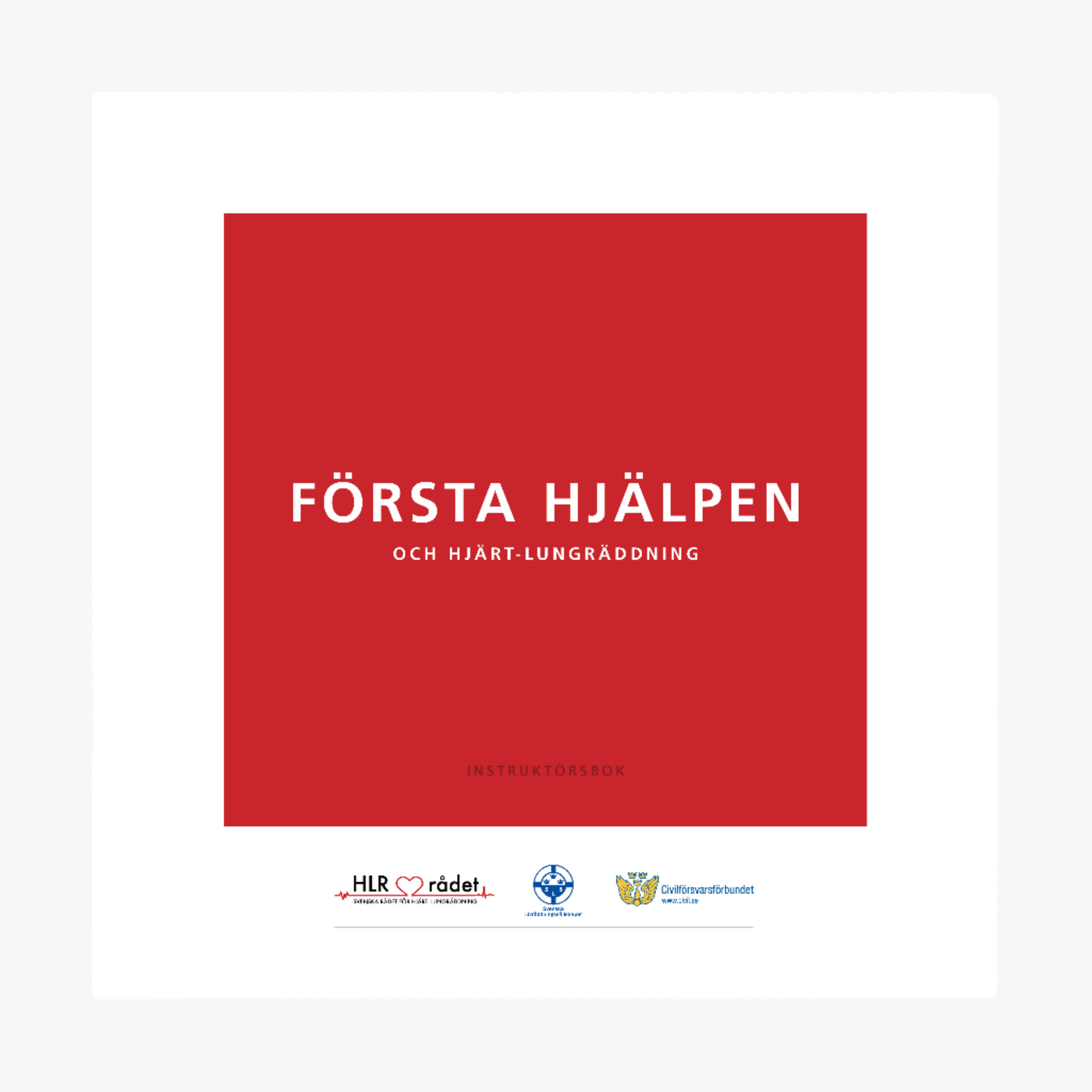 Instruktörsbok Första hjälpen